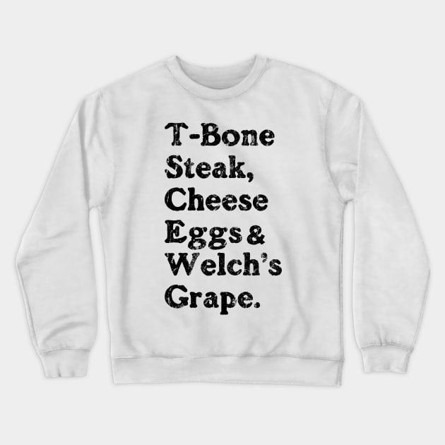 Guest Check - T-Bone Steak, Cheese Eggs, Welch's Grape Crewneck Sweatshirt by PMK-PODCAST